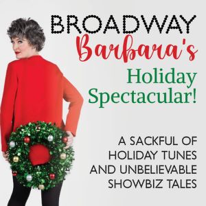 Key art for BROADWAY BARBARA’S HOLIDAY SPECTACULAR